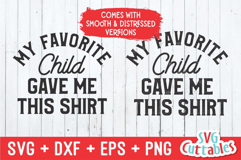 My Favorite Child Game Me This Shirt SVG Svg Cuttables 