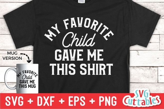 My Favorite Child Game Me This Shirt SVG Svg Cuttables 