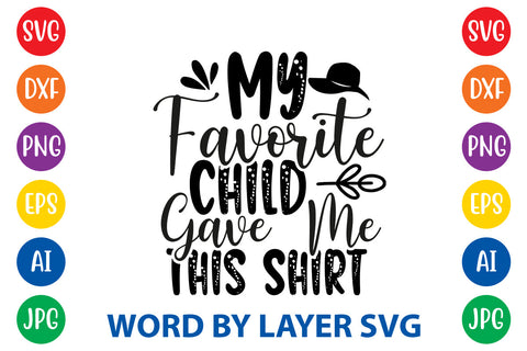 My Favorite Child Gave Me This Shirt, Father day SVG, Dad SVG Cut File SVG Rafiqul20606 