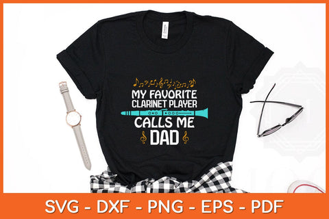 My Favorite Clarinet Player Call Me Dad Svg Cutting File SVG artprintfile 