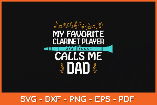 My Favorite Clarinet Player Call Me Dad Svg Cutting File SVG artprintfile 