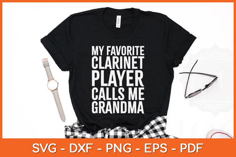 My Favorite Clarinet Player Calls Me Grandma Svg Cutting File SVG artprintfile 