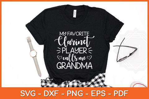 My Favorite Clarinet Player Calls Me Grandma Svg Cutting File SVG artprintfile 