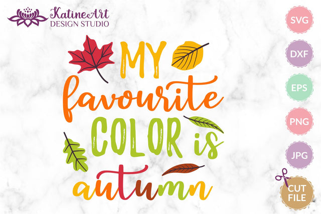 My favorite color is autumn, Autumn is my favorite color Fall is my favorite color Fall sayings svg Fall Quotes svg Autumn svg Autumn Quote. Jpg, png, eps, dxf, svg cut file. SVG KatineArt 