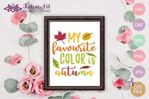 My favorite color is autumn, Autumn is my favorite color Fall is my favorite color Fall sayings svg Fall Quotes svg Autumn svg Autumn Quote. Jpg, png, eps, dxf, svg cut file. SVG KatineArt 