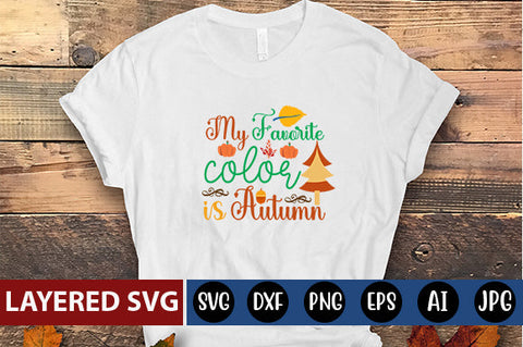 My Favorite Color is Autumn SVG cute file SVG Blessedprint 