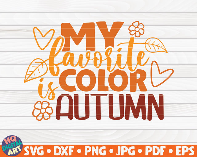 My favorite color is autumn SVG | Fall SVG SVG HQDigitalArt 