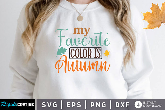 My favorite color is autumn SVG SVG Regulrcrative 