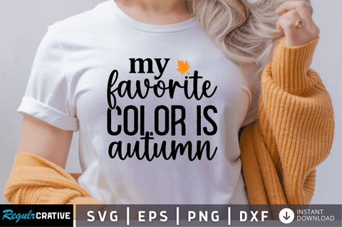 My favorite color is autumn SVG SVG Regulrcrative 