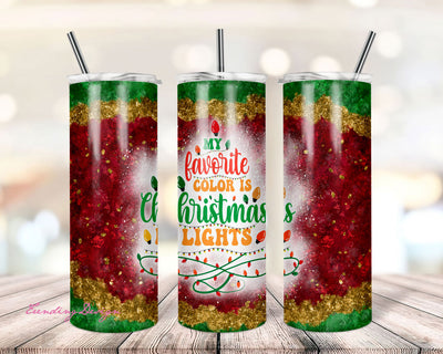 My Favorite Color Is Christmas Lights 20oz Skinny Tumbler Design, Christmas Tumbler Template, Snow Glitter Sublimation TrendingDesign 