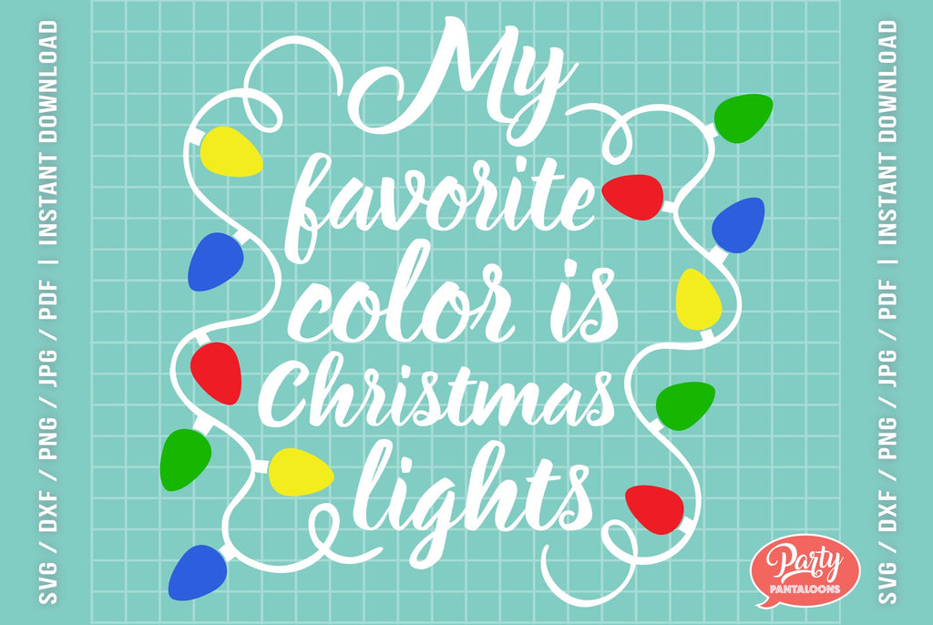 MY FAVORITE COLOR IS CHRISTMAS LIGHTS funny Christmas quote SVG So