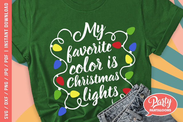 MY FAVORITE COLOR IS CHRISTMAS LIGHTS | funny Christmas quote SVG SVG Partypantaloons 