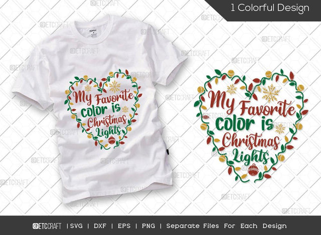 My Favorite Color Is Christmas Lights SVG Cut File | Lights Svg | Christmas Lights Svg | Santa Svg | Family Christmas Svg | Merry Christmas Svg | Christmas T-shirt Design SVG ETC Craft 