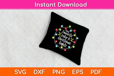 My Favorite Color Is Christmas Lights Svg Cutting File SVG Helal 