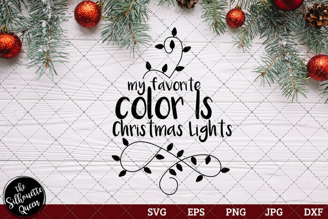 My Favorite Color Is Christmas Lights SVG Loveleen Kaur 