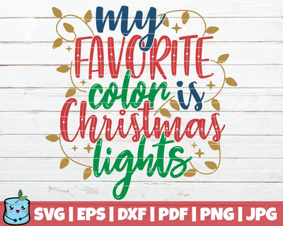 My Favorite Color Is Christmas Lights SVG MintyMarshmallows 