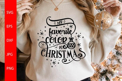 My Favorite Color Is Christmas SVG Free For Commercial Use SVG Sintegra 