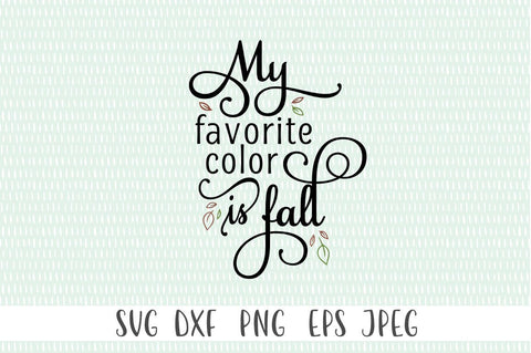 My Favorite Color Is Fall SVG SVG Simply Cutz 
