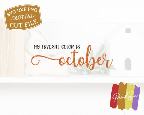 My Favorite Color is October SVG Files | Fall Sign Svg | Autumn Svg | Commercial Use | Cricut | Silhouette | Digital Cut Files (1070699638) SVG PinkZou 