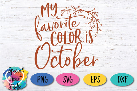 My Favorite Color Is October SVG Special Heart Studio 
