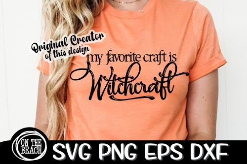 My Favorite Craft Is Witchcraft -Halloween -SVG PNG EPS DXF SVG On the Beach Boutique 