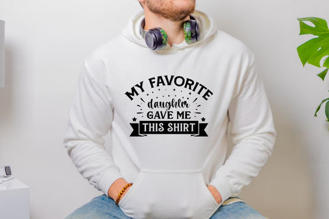 My favorite daughter gave me this shirt SVG SVG DESIGNISTIC 