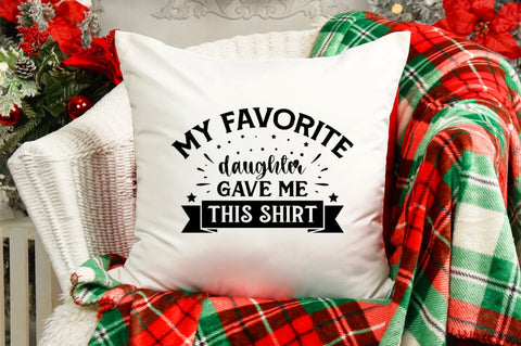 My favorite daughter gave me this shirt SVG SVG DESIGNISTIC 