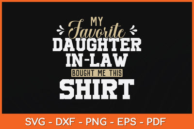 My Favorite Daughter-in-law Bought Me This Svg Cutting File SVG Helal 