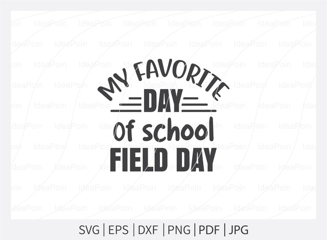 My favorite day fo school field day Svg, Field Day Svg Bundle, Field Day Fun Day, Field Day Svg, Field Day 2021 Svg, Teacher svg School SVG, Field Day typography, Field day cut files SVG Dinvect 