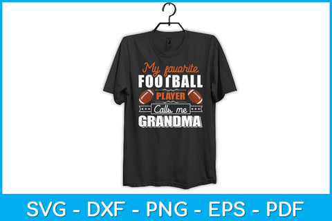 My Favorite Football Player Calls Me Grandma Svg Design SVG artprintfile 