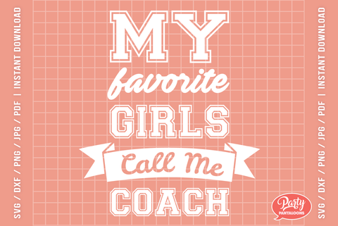 MY FAVORITE GIRLS CALL ME COACH | cheerleading, cheer coach SVG SVG Partypantaloons 