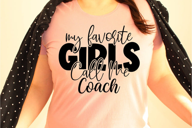 My Favorite Girls Call Me Coach svg SVG orpitasn 