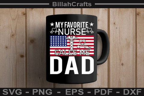 My Favorite Nurse Calls Me Dad SVG File SVG BillahCrafts 