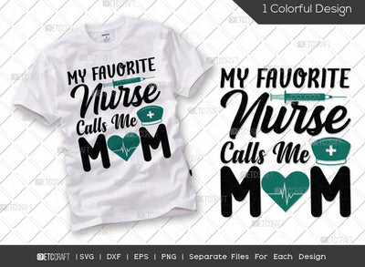 My Favorite Nurse Calls Me Mom SVG Cut File | Nurse Mom Svg | Nursing Life Svg | Caregiver Svg | Funny Nurse Svg | Medical Svg | Nurse Quote Svg SVG ETC Craft 
