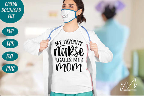 my favorite nurse calls me mom svg,Nurse Svg,Doctor Svg,Nursing Svg,Medical Svg,Stethoscope Svg,Nurse SVG Isabella Machell 