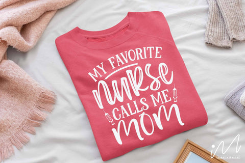 my favorite nurse calls me mom svg,Nurse Svg,Doctor Svg,Nursing Svg,Medical Svg,Stethoscope Svg,Nurse SVG Isabella Machell 
