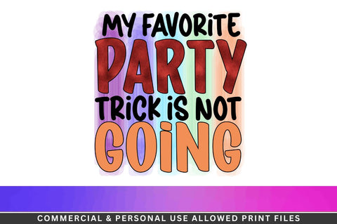 My favorite party trick is not going Sublimation PNG Sublimation Regulrcrative 