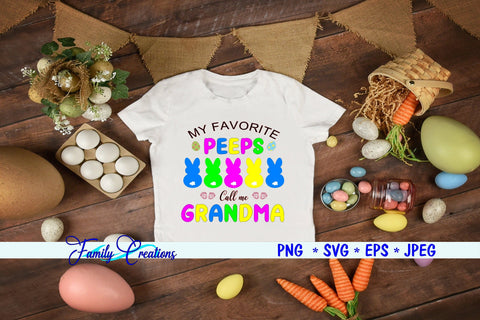 My Favorite Peeps Call Me Grandma SVG Family Creations 
