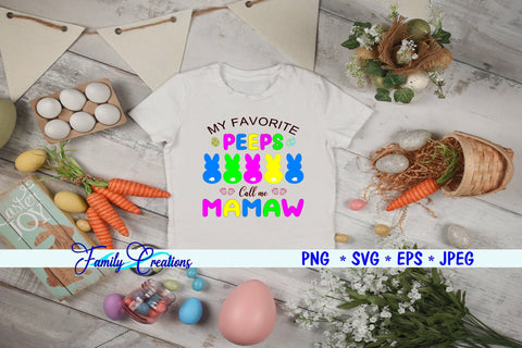 My Favorite Peeps Call Me Mamaw SVG Family Creations 