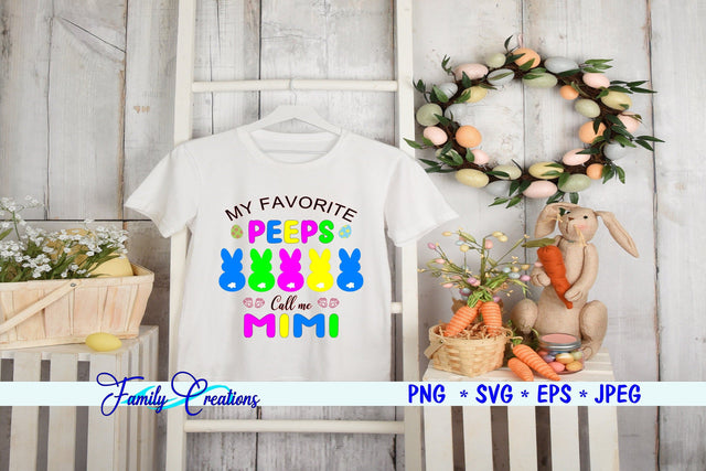 My Favorite Peeps Call Me Mimi SVG Family Creations 