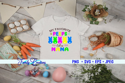 My Favorite Peeps Call Me Nana SVG Family Creations 