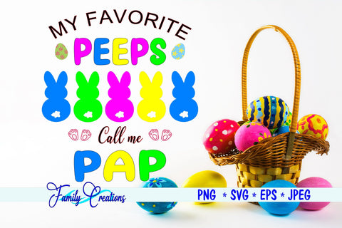 My Favorite Peeps Call Me Pap SVG Family Creations 