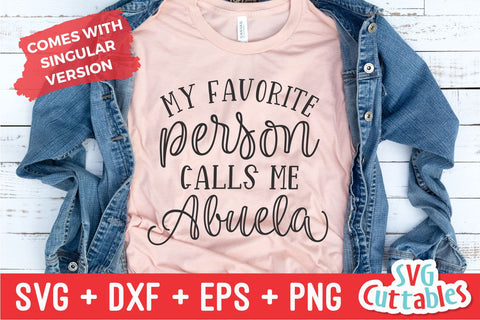 My Favorite People Call Me Abuela svg - Cut File - svg - dxf - eps - png - Mother's Day svg - Silhouette - Cricut - Digital File SVG Svg Cuttables 