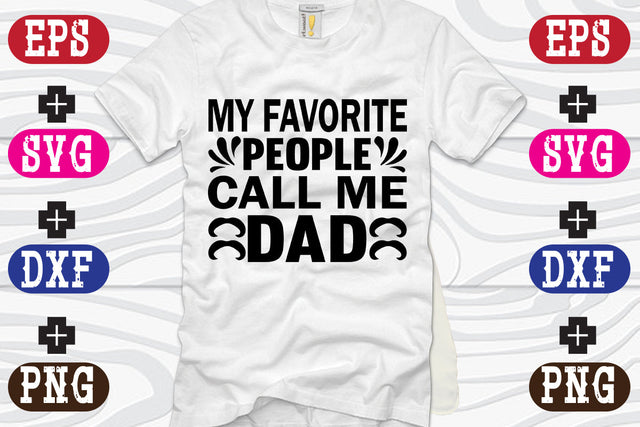 My Favorite People Call me Dad SVG Nurstore 