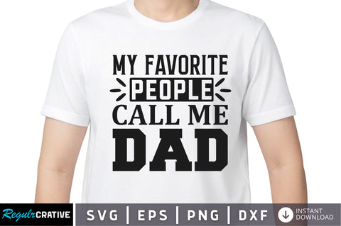 My favorite people call me dad SVG SVG Regulrcrative 