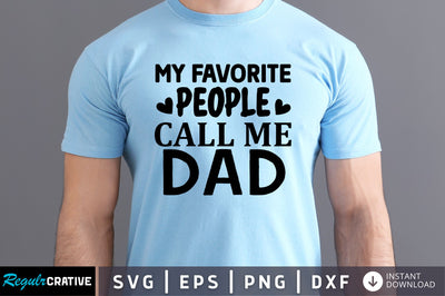 My favorite people call me dad SVG SVG Regulrcrative 