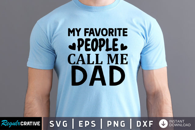 My favorite people call me dad SVG SVG Regulrcrative 