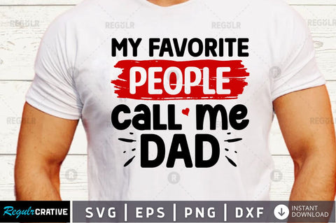 My favorite people call me dad SVG SVG Regulrcrative 