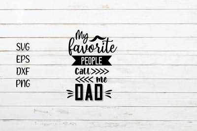 My Favorite People Call Me Dad Svg SVG SmmrDesign 