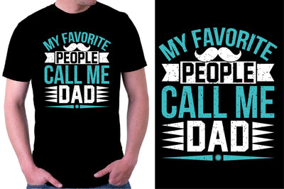 My favorite people call me Dad T shirt Sublimation SVGista 